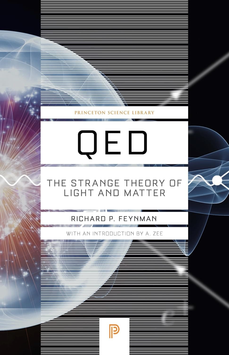 QED: The Strange Theory of Light and Matter by Richard P. Feynman